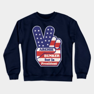 Archie Bunker is President Crewneck Sweatshirt